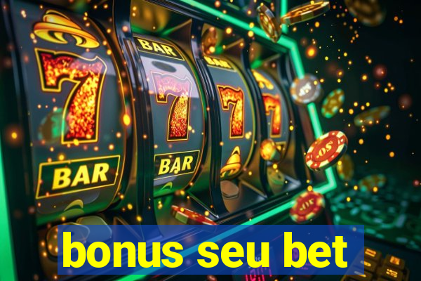 bonus seu bet